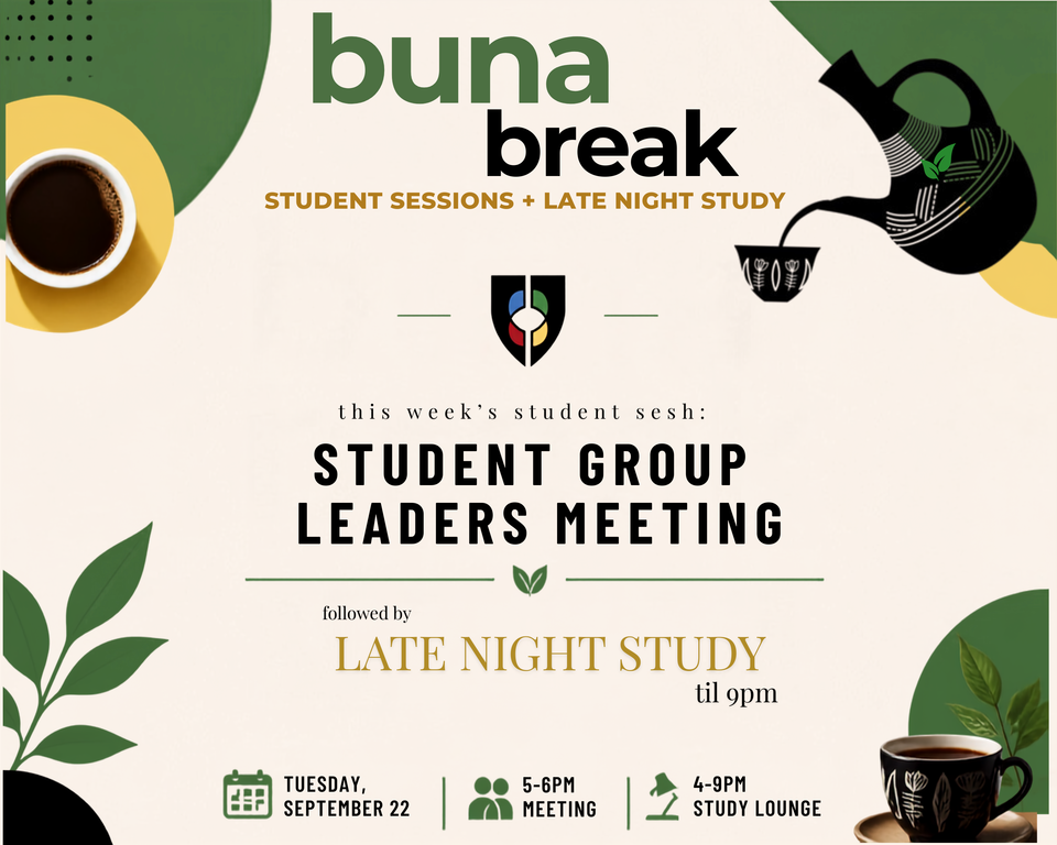 Buna Break and Student Group Leaders Meeting